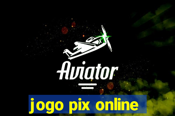 jogo pix online